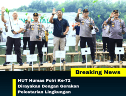 HUT Humas Polri Ke-72 Dirayakan Dengan Gerakan Pelestarian Lingkungan