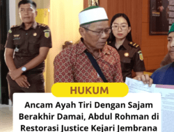 Ancam Ayah Tiri Dengan Sajam Berakhir Damai, Abdul Rohman Bebas Dari Tuntutan Jaksa