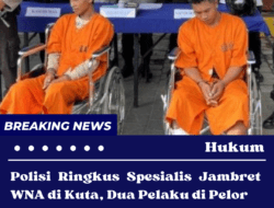 Polisi Ringkus Spesialis Jambret WNA di Kuta, Kaki Kedua Pelaku di Pelor