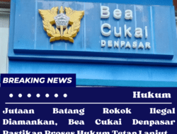 Sita Jutaan Batang Rokok Ilegal, Bea Cukai Denpasar Pastikan Proses Hukum Tetap Lanjut