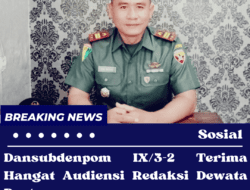 Dansubdenpom IX/3-2 Terima Hangat Audiensi Redaksi Dewata Post