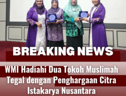 WMI Ganjar Dua Tokoh Muslimah Tegal dengan Penghargaan Citra Istakarya Nusantara