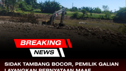 Sidak Tambang Bocor, Pemilik Galian Layangkan Pernyataan Maaf