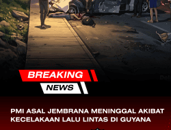 PMI Asal Jembrana Meninggal dalam Kecelakaan Lalu Lintas di Guyana