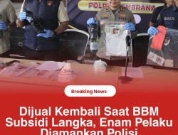 Dijual Kembali Saat BBM Subsidi Langka, Enam Pelaku di Amankan Polisi
